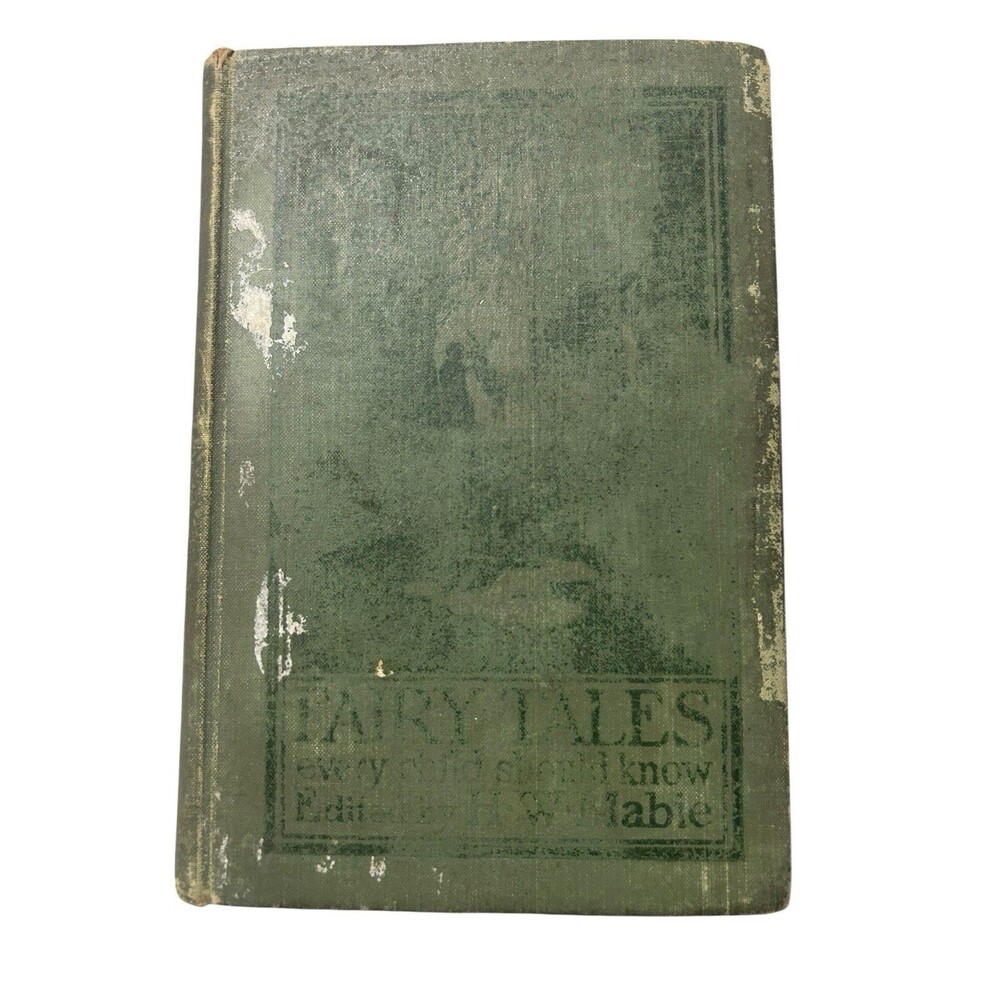1905 Fairy Tales Every Child Should Know Edited by Hamilton Mabie,antique